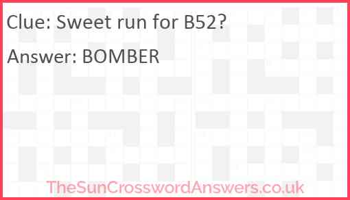 Sweet run for B52? Answer