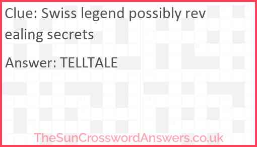 Swiss legend possibly revealing secrets Answer