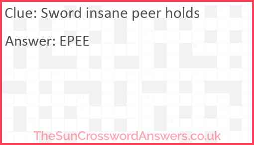 Sword insane peer holds Answer