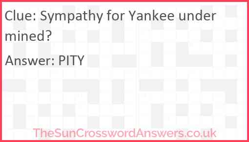 Sympathy for Yankee undermined? Answer