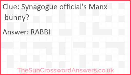 Synagogue official's Manx bunny? Answer