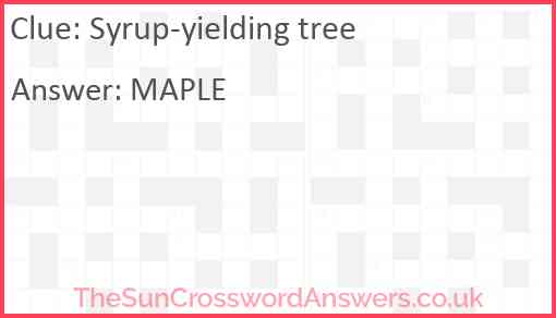 Syrup-yielding tree Answer