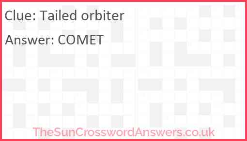 Tailed orbiter crossword clue TheSunCrosswordAnswers co uk