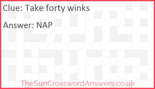 Take forty winks Answer