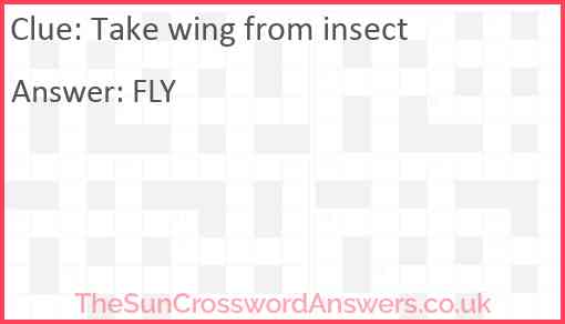 Take wing from insect Answer