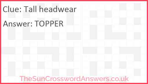 Tall headwear Answer