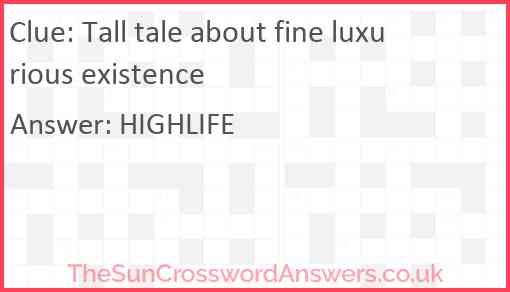 Tall tale about fine luxurious existence Answer
