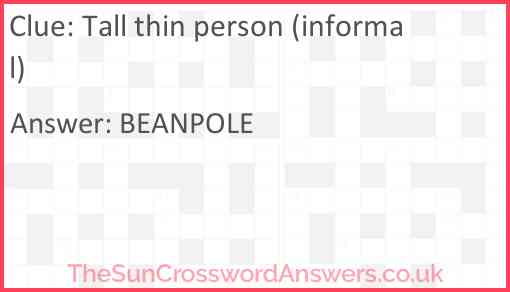 Tall thin person (informal) Answer