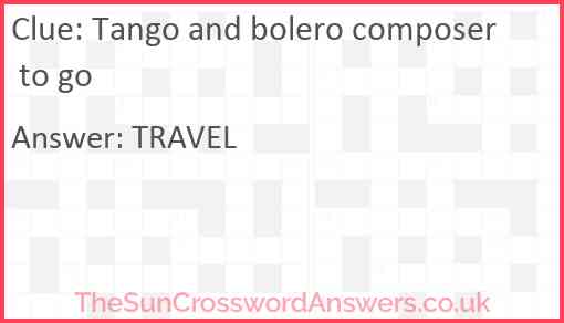 Tango and bolero composer to go Answer
