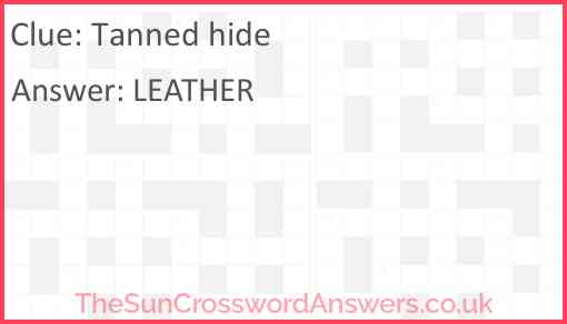 Tanned hide Answer