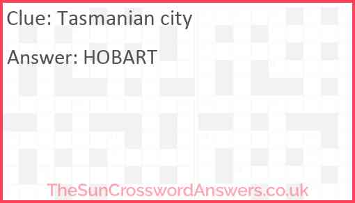 Tasmanian city Answer