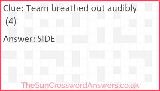 Team breathed out audibly (4) Answer