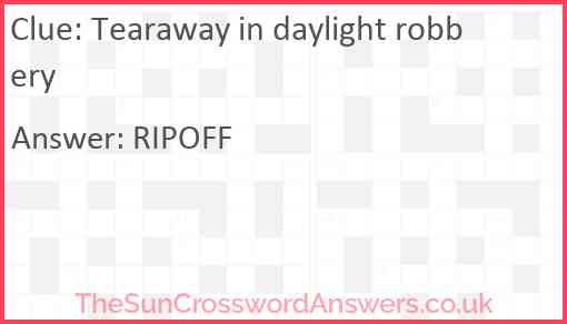 Tearaway in daylight robbery Answer