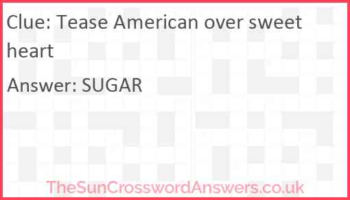 Tease American over sweetheart Answer