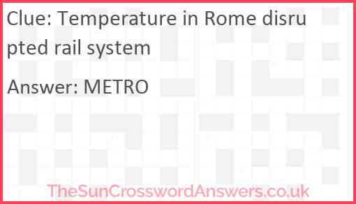 Temperature in Rome disrupted rail system Answer