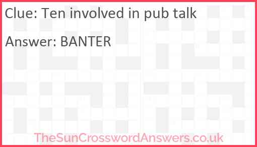 Ten involved in pub talk Answer