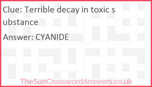 Terrible decay in toxic substance Answer