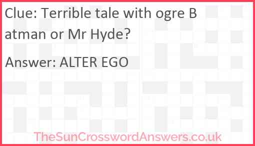 Terrible tale with ogre Batman or Mr Hyde? Answer