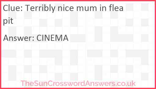 Terribly nice mum in fleapit Answer