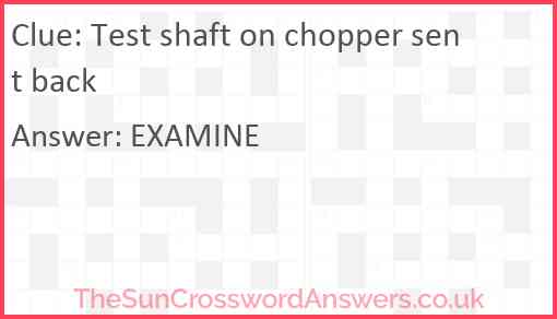 Test shaft on chopper sent back Answer