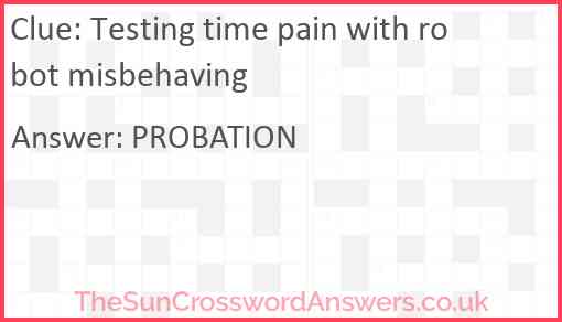 Testing time pain with robot misbehaving Answer