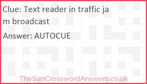 Text reader in traffic jam broadcast Answer