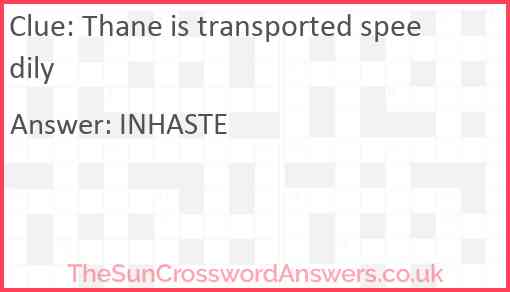 Thane is transported speedily Answer