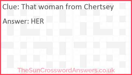 That woman from Chertsey Answer