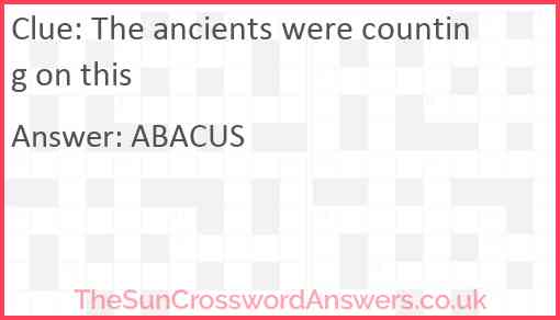 The ancients were counting on this Answer