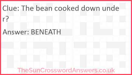 The bean cooked down under? Answer
