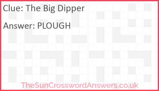 The Big Dipper? Answer