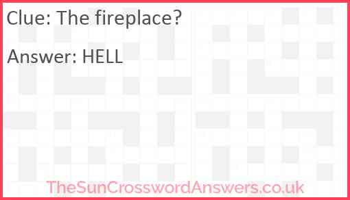 The fireplace? Answer