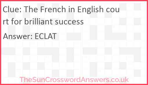 The French in English court for brilliant success Answer
