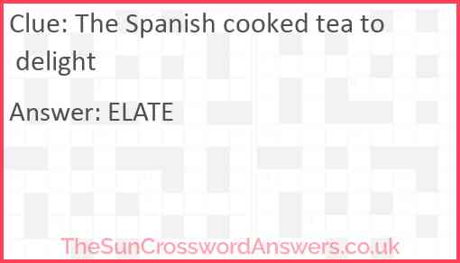 The Spanish cooked tea to delight Answer