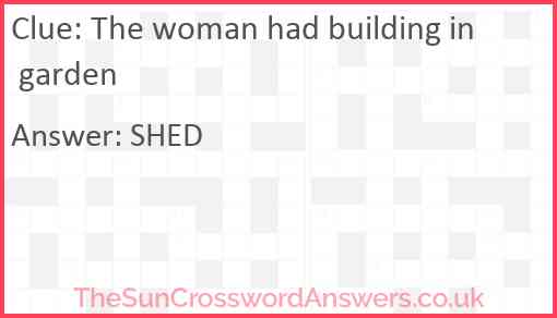 The woman had building in garden Answer
