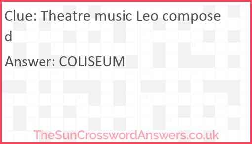 Theatre music Leo composed Answer