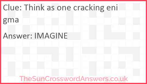Think as one cracking enigma Answer