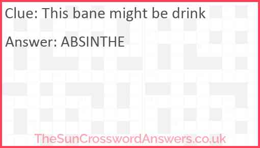 This bane might be drink Answer