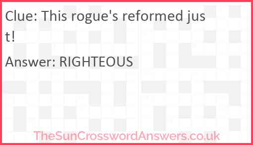 This rogue's reformed just! Answer