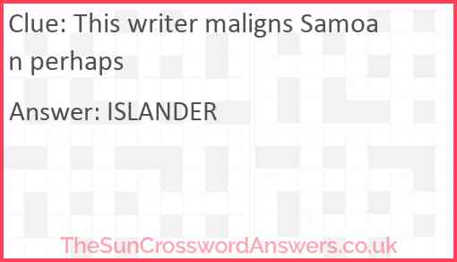 This writer maligns Samoan perhaps Answer