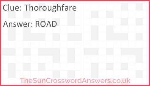 Thoroughfare crossword clue TheSunCrosswordAnswers co uk