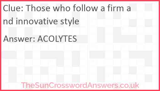 Those who follow a firm and innovative style Answer