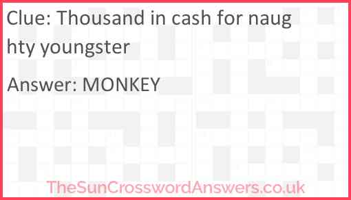 Thousand in cash for naughty youngster Answer