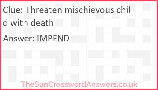 Threaten mischievous child with death Answer