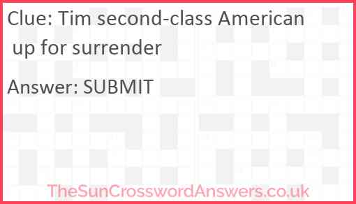 Tim second-class American up for surrender Answer