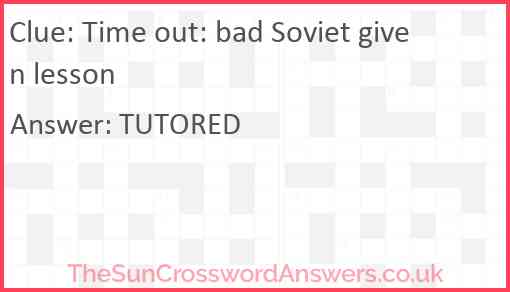 Time out: bad Soviet given lesson Answer