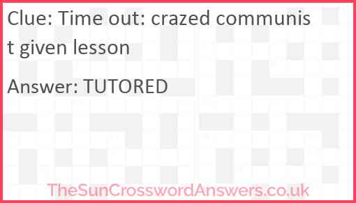Time out: crazed communist given lesson Answer