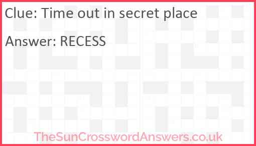 Time out in secret place Answer