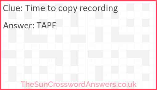 Time to copy recording Answer