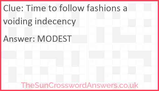 Time to follow fashions avoiding indecency Answer